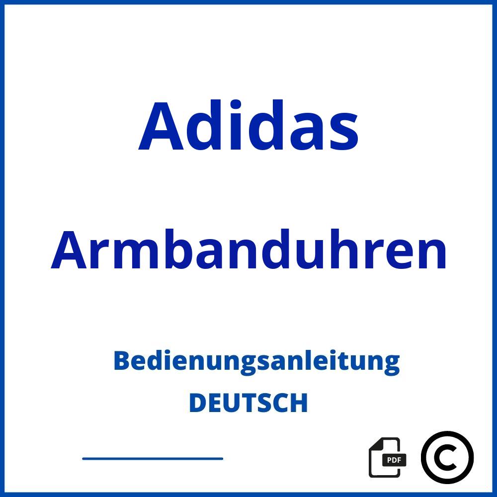 https://www.bedienungsanleitu.ng/armbanduhren/adidas;adidas uhr;Adidas;Armbanduhren;adidas-armbanduhren;adidas-armbanduhren-pdf;https://bedienungsanleitungen-de.com/wp-content/uploads/adidas-armbanduhren-pdf.jpg;307;https://bedienungsanleitungen-de.com/adidas-armbanduhren-offnen/