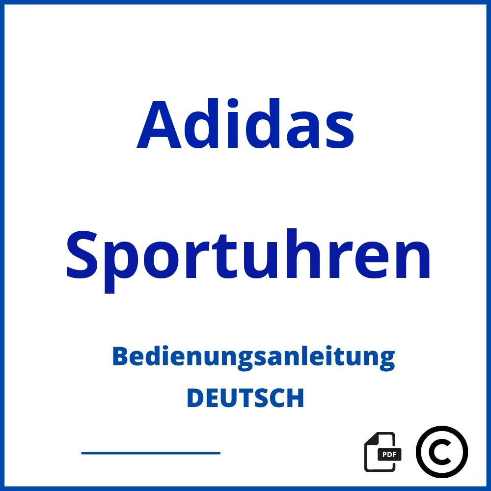 https://www.bedienungsanleitu.ng/sportuhren/adidas;adidas uhr sport;Adidas;Sportuhren;adidas-sportuhren;adidas-sportuhren-pdf;https://bedienungsanleitungen-de.com/wp-content/uploads/adidas-sportuhren-pdf.jpg;580;https://bedienungsanleitungen-de.com/adidas-sportuhren-offnen/