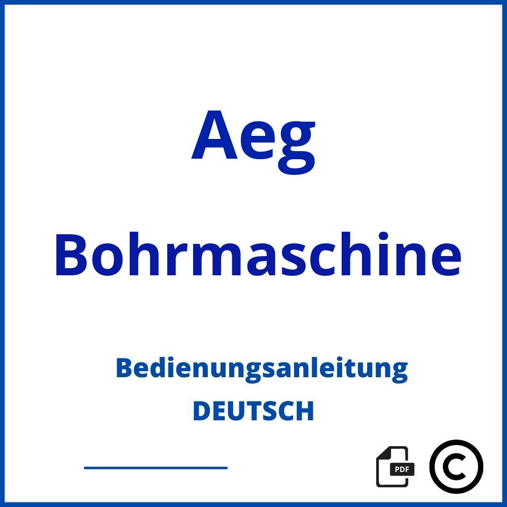https://www.bedienungsanleitu.ng/bohrmaschine/aeg;aeg bohrmaschine;Aeg;Bohrmaschine;aeg-bohrmaschine;aeg-bohrmaschine-pdf;https://bedienungsanleitungen-de.com/wp-content/uploads/aeg-bohrmaschine-pdf.jpg;134;https://bedienungsanleitungen-de.com/aeg-bohrmaschine-offnen/