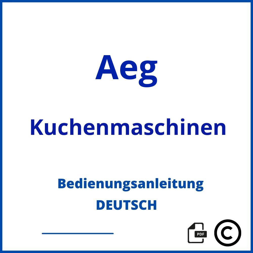 https://www.bedienungsanleitu.ng/kuchenmaschinen/aeg;küchenmaschine aeg;Aeg;Kuchenmaschinen;aeg-kuchenmaschinen;aeg-kuchenmaschinen-pdf;https://bedienungsanleitungen-de.com/wp-content/uploads/aeg-kuchenmaschinen-pdf.jpg;243;https://bedienungsanleitungen-de.com/aeg-kuchenmaschinen-offnen/