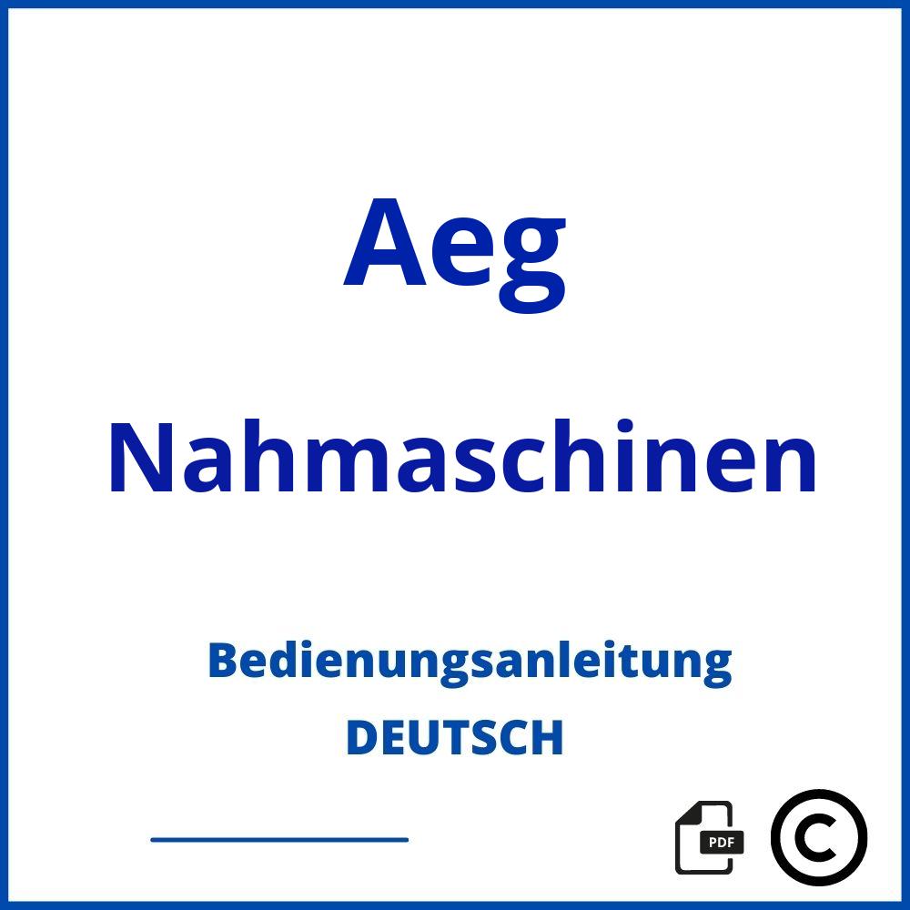 https://www.bedienungsanleitu.ng/nahmaschinen/aeg;aeg nähmaschine;Aeg;Nahmaschinen;aeg-nahmaschinen;aeg-nahmaschinen-pdf;https://bedienungsanleitungen-de.com/wp-content/uploads/aeg-nahmaschinen-pdf.jpg;263;https://bedienungsanleitungen-de.com/aeg-nahmaschinen-offnen/