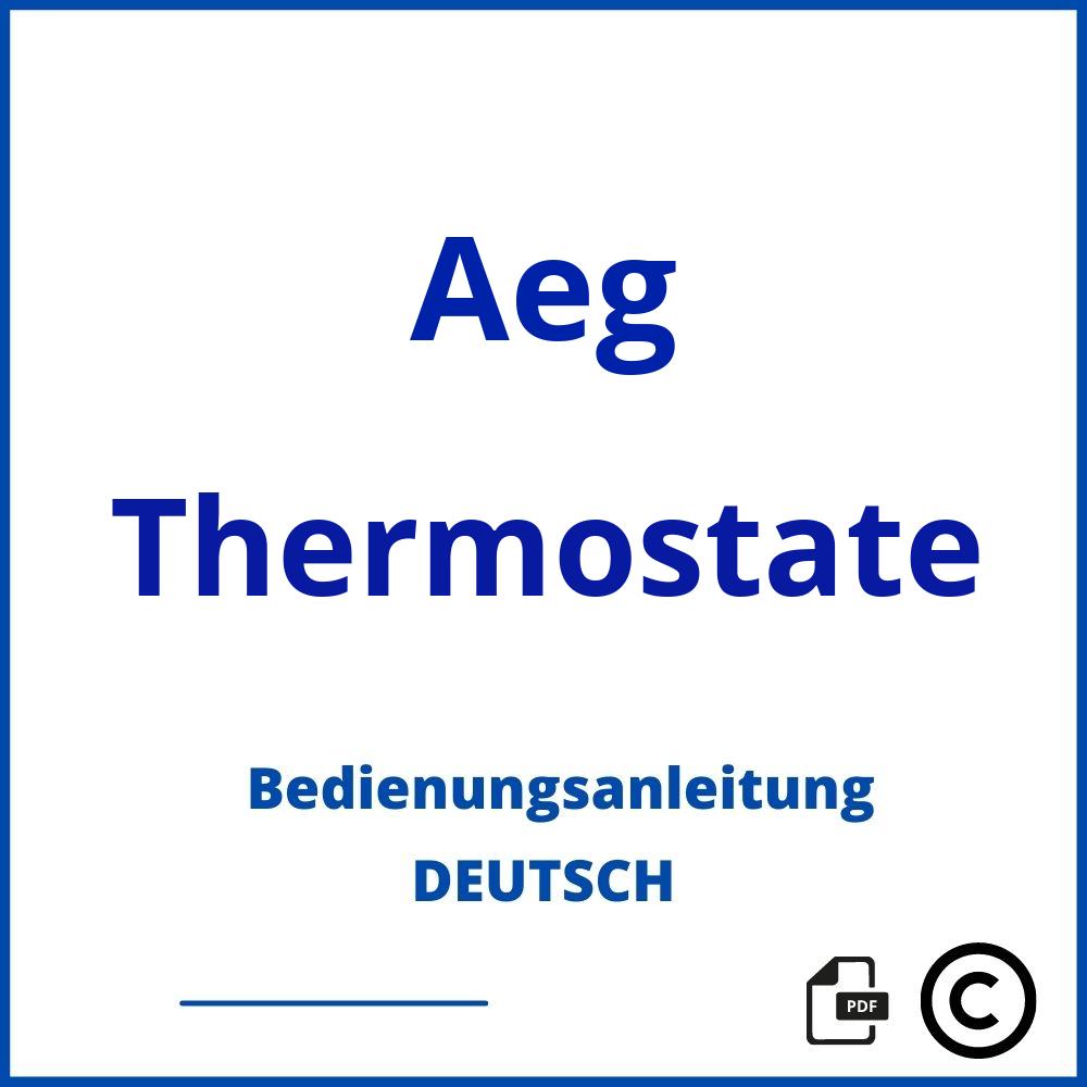 https://www.bedienungsanleitu.ng/thermostate/aeg;aeg thermostat;Aeg;Thermostate;aeg-thermostate;aeg-thermostate-pdf;https://bedienungsanleitungen-de.com/wp-content/uploads/aeg-thermostate-pdf.jpg;663;https://bedienungsanleitungen-de.com/aeg-thermostate-offnen/