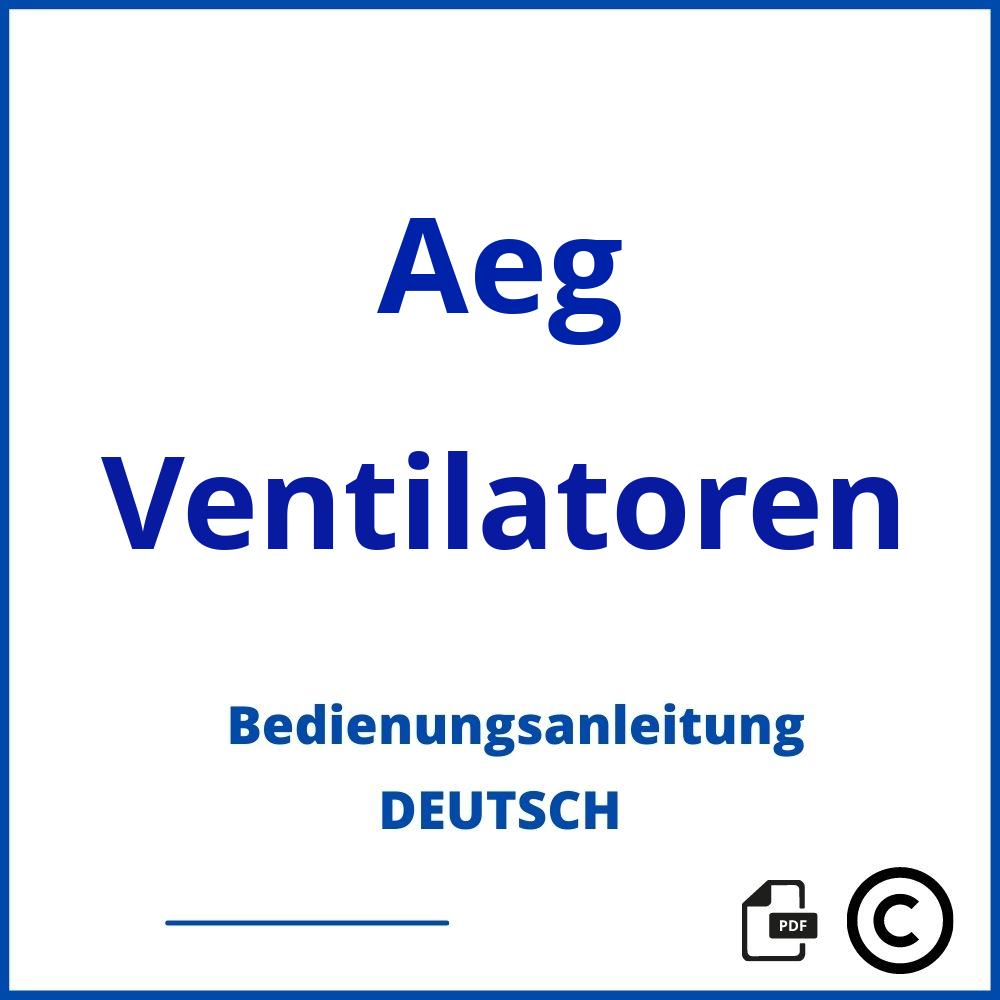https://www.bedienungsanleitu.ng/ventilatoren/aeg;aeg fan;Aeg;Ventilatoren;aeg-ventilatoren;aeg-ventilatoren-pdf;https://bedienungsanleitungen-de.com/wp-content/uploads/aeg-ventilatoren-pdf.jpg;903;https://bedienungsanleitungen-de.com/aeg-ventilatoren-offnen/