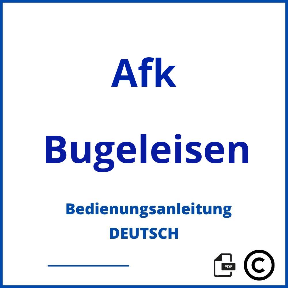 https://www.bedienungsanleitu.ng/bugeleisen/afk;afk bügeleisen;Afk;Bugeleisen;afk-bugeleisen;afk-bugeleisen-pdf;https://bedienungsanleitungen-de.com/wp-content/uploads/afk-bugeleisen-pdf.jpg;406;https://bedienungsanleitungen-de.com/afk-bugeleisen-offnen/