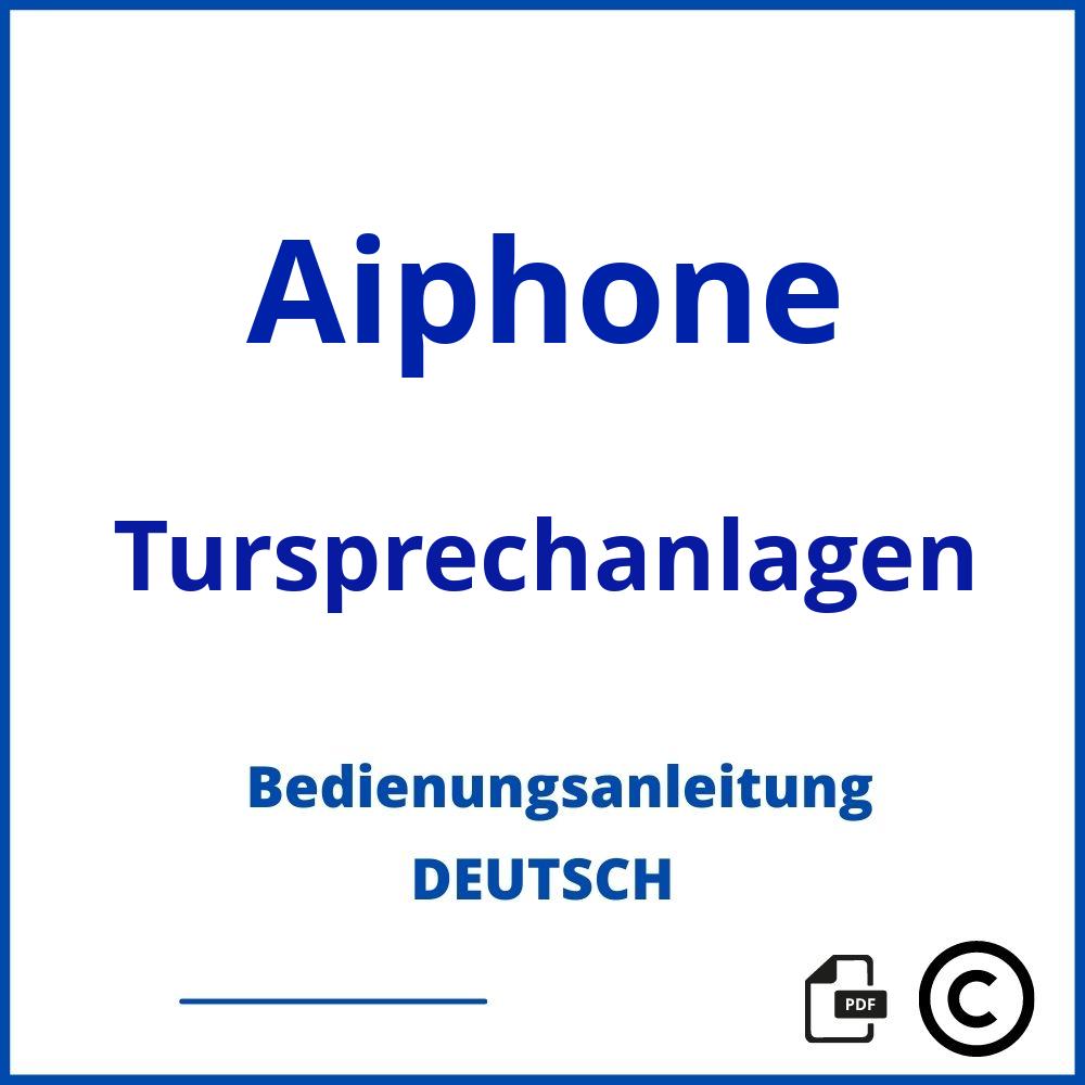 https://www.bedienungsanleitu.ng/tursprechanlagen/aiphone;aiphone;Aiphone;Tursprechanlagen;aiphone-tursprechanlagen;aiphone-tursprechanlagen-pdf;https://bedienungsanleitungen-de.com/wp-content/uploads/aiphone-tursprechanlagen-pdf.jpg;253;https://bedienungsanleitungen-de.com/aiphone-tursprechanlagen-offnen/