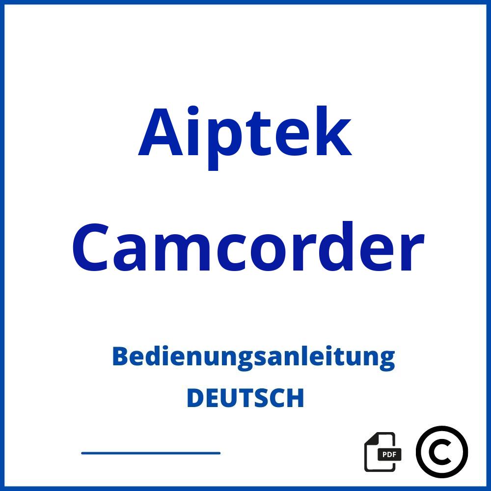 https://www.bedienungsanleitu.ng/camcorder/aiptek;aiptek kamera;Aiptek;Camcorder;aiptek-camcorder;aiptek-camcorder-pdf;https://bedienungsanleitungen-de.com/wp-content/uploads/aiptek-camcorder-pdf.jpg;529;https://bedienungsanleitungen-de.com/aiptek-camcorder-offnen/