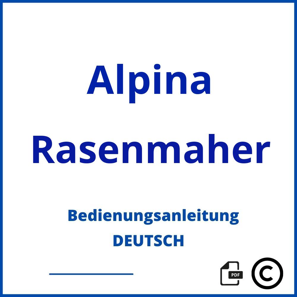https://www.bedienungsanleitu.ng/rasenmaher/alpina;alpina rasentraktor bedienungsanleitung;Alpina;Rasenmaher;alpina-rasenmaher;alpina-rasenmaher-pdf;https://bedienungsanleitungen-de.com/wp-content/uploads/alpina-rasenmaher-pdf.jpg;539;https://bedienungsanleitungen-de.com/alpina-rasenmaher-offnen/