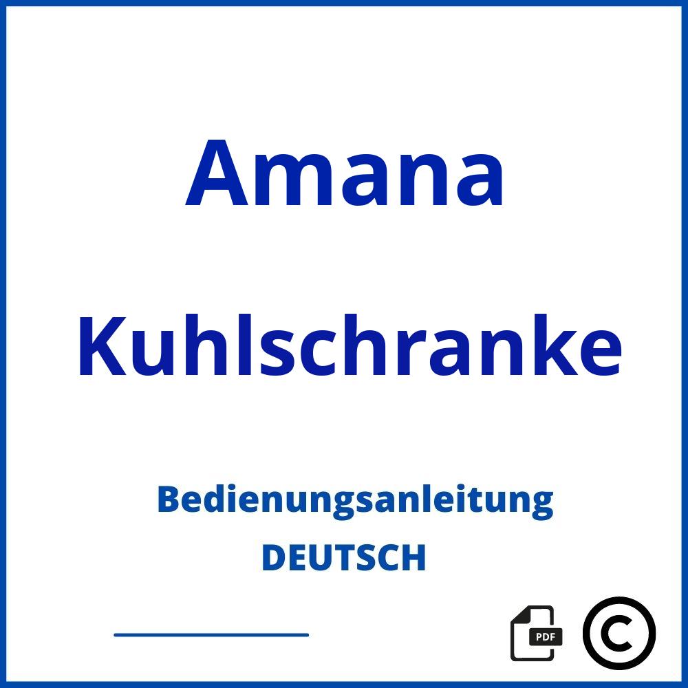 https://www.bedienungsanleitu.ng/kuhlschranke/amana;amana kühlschrank;Amana;Kuhlschranke;amana-kuhlschranke;amana-kuhlschranke-pdf;https://bedienungsanleitungen-de.com/wp-content/uploads/amana-kuhlschranke-pdf.jpg;731;https://bedienungsanleitungen-de.com/amana-kuhlschranke-offnen/