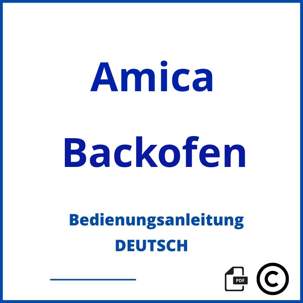 https://www.bedienungsanleitu.ng/backofen/amica;amica backofen;Amica;Backofen;amica-backofen;amica-backofen-pdf;https://bedienungsanleitungen-de.com/wp-content/uploads/amica-backofen-pdf.jpg;332;https://bedienungsanleitungen-de.com/amica-backofen-offnen/