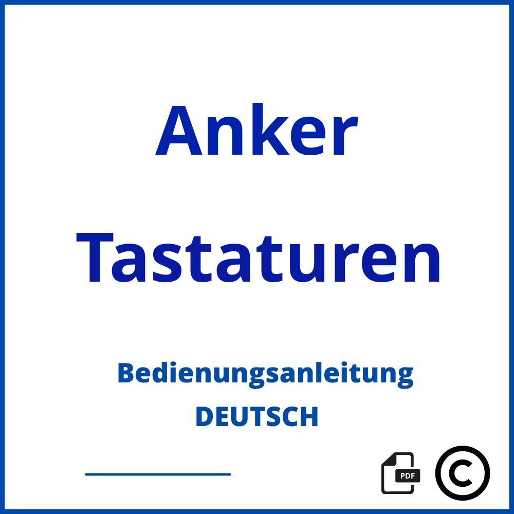 https://www.bedienungsanleitu.ng/tastaturen/anker;anker bluetooth tastatur;Anker;Tastaturen;anker-tastaturen;anker-tastaturen-pdf;https://bedienungsanleitungen-de.com/wp-content/uploads/anker-tastaturen-pdf.jpg;958;https://bedienungsanleitungen-de.com/anker-tastaturen-offnen/