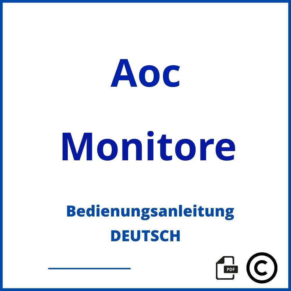 https://www.bedienungsanleitu.ng/monitore/aoc;aoc monitor bedienungsanleitung;Aoc;Monitore;aoc-monitore;aoc-monitore-pdf;https://bedienungsanleitungen-de.com/wp-content/uploads/aoc-monitore-pdf.jpg;463;https://bedienungsanleitungen-de.com/aoc-monitore-offnen/