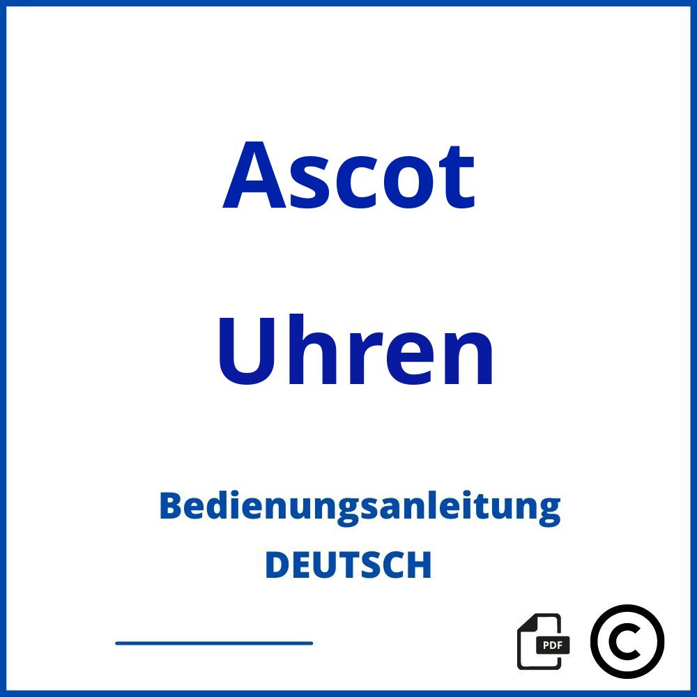 https://www.bedienungsanleitu.ng/uhren/ascot;ascot uhr bedienungsanleitung;Ascot;Uhren;ascot-uhren;ascot-uhren-pdf;https://bedienungsanleitungen-de.com/wp-content/uploads/ascot-uhren-pdf.jpg;962;https://bedienungsanleitungen-de.com/ascot-uhren-offnen/