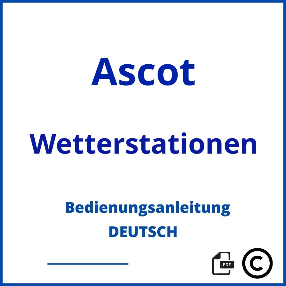 https://www.bedienungsanleitu.ng/wetterstationen/ascot;ascot wetterstation;Ascot;Wetterstationen;ascot-wetterstationen;ascot-wetterstationen-pdf;https://bedienungsanleitungen-de.com/wp-content/uploads/ascot-wetterstationen-pdf.jpg;142;https://bedienungsanleitungen-de.com/ascot-wetterstationen-offnen/