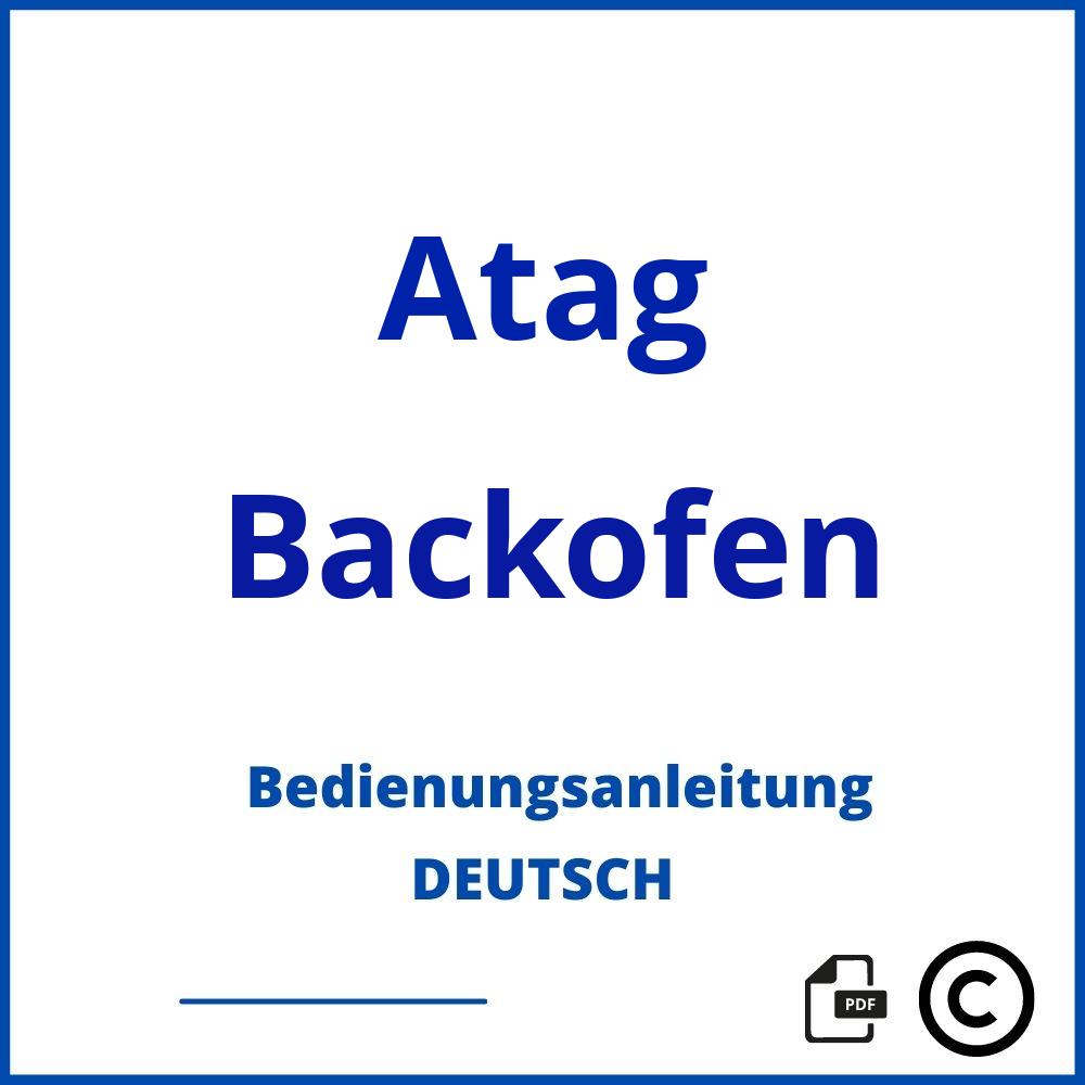 https://www.bedienungsanleitu.ng/backofen/atag;atag backofen;Atag;Backofen;atag-backofen;atag-backofen-pdf;https://bedienungsanleitungen-de.com/wp-content/uploads/atag-backofen-pdf.jpg;466;https://bedienungsanleitungen-de.com/atag-backofen-offnen/