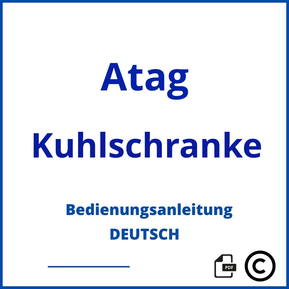 https://www.bedienungsanleitu.ng/kuhlschranke/atag;atag kühlschrank;Atag;Kuhlschranke;atag-kuhlschranke;atag-kuhlschranke-pdf;https://bedienungsanleitungen-de.com/wp-content/uploads/atag-kuhlschranke-pdf.jpg;490;https://bedienungsanleitungen-de.com/atag-kuhlschranke-offnen/