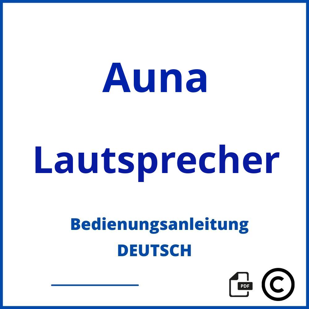 https://www.bedienungsanleitu.ng/lautsprecher/auna;auna lautsprecher;Auna;Lautsprecher;auna-lautsprecher;auna-lautsprecher-pdf;https://bedienungsanleitungen-de.com/wp-content/uploads/auna-lautsprecher-pdf.jpg;844;https://bedienungsanleitungen-de.com/auna-lautsprecher-offnen/