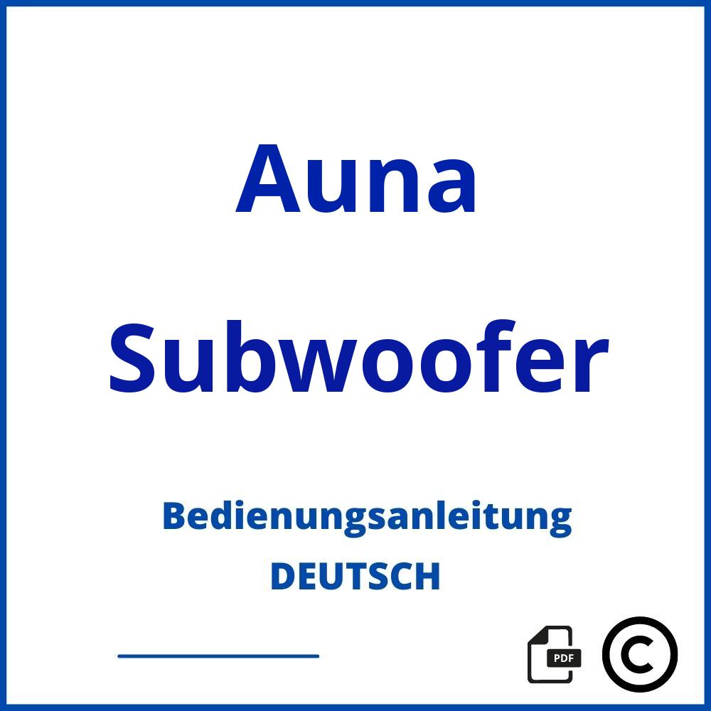 https://www.bedienungsanleitu.ng/subwoofer/auna;auna subwoofer;Auna;Subwoofer;auna-subwoofer;auna-subwoofer-pdf;https://bedienungsanleitungen-de.com/wp-content/uploads/auna-subwoofer-pdf.jpg;971;https://bedienungsanleitungen-de.com/auna-subwoofer-offnen/