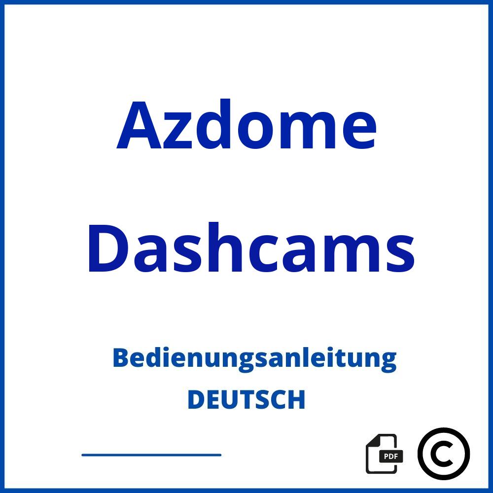 https://www.bedienungsanleitu.ng/dashcams/azdome;azdome dashcam;Azdome;Dashcams;azdome-dashcams;azdome-dashcams-pdf;https://bedienungsanleitungen-de.com/wp-content/uploads/azdome-dashcams-pdf.jpg;937;https://bedienungsanleitungen-de.com/azdome-dashcams-offnen/