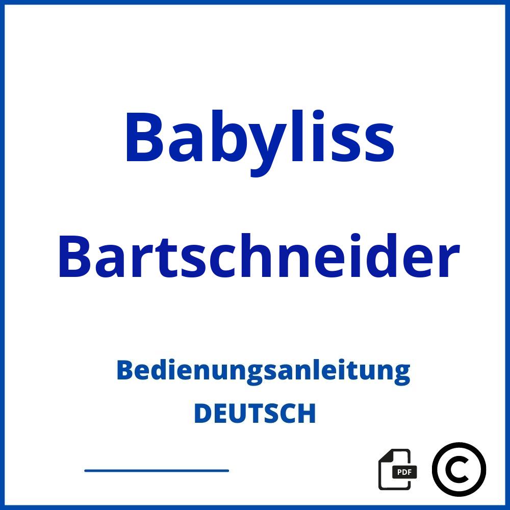 https://www.bedienungsanleitu.ng/bartschneider/babyliss;babyliss pro haarschneider;Babyliss;Bartschneider;babyliss-bartschneider;babyliss-bartschneider-pdf;https://bedienungsanleitungen-de.com/wp-content/uploads/babyliss-bartschneider-pdf.jpg;273;https://bedienungsanleitungen-de.com/babyliss-bartschneider-offnen/