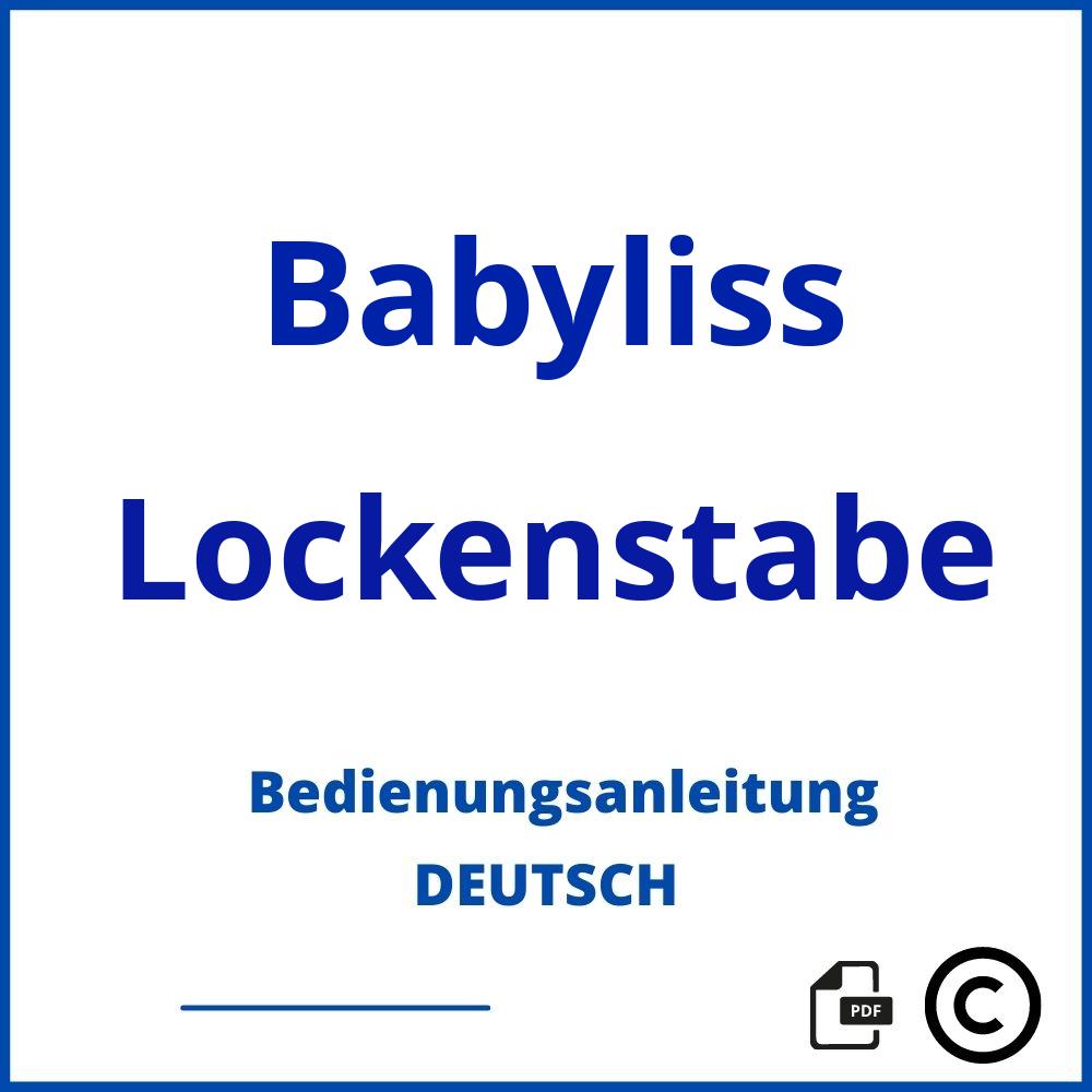 https://www.bedienungsanleitu.ng/lockenstabe/babyliss;babyliss paris;Babyliss;Lockenstabe;babyliss-lockenstabe;babyliss-lockenstabe-pdf;https://bedienungsanleitungen-de.com/wp-content/uploads/babyliss-lockenstabe-pdf.jpg;178;https://bedienungsanleitungen-de.com/babyliss-lockenstabe-offnen/