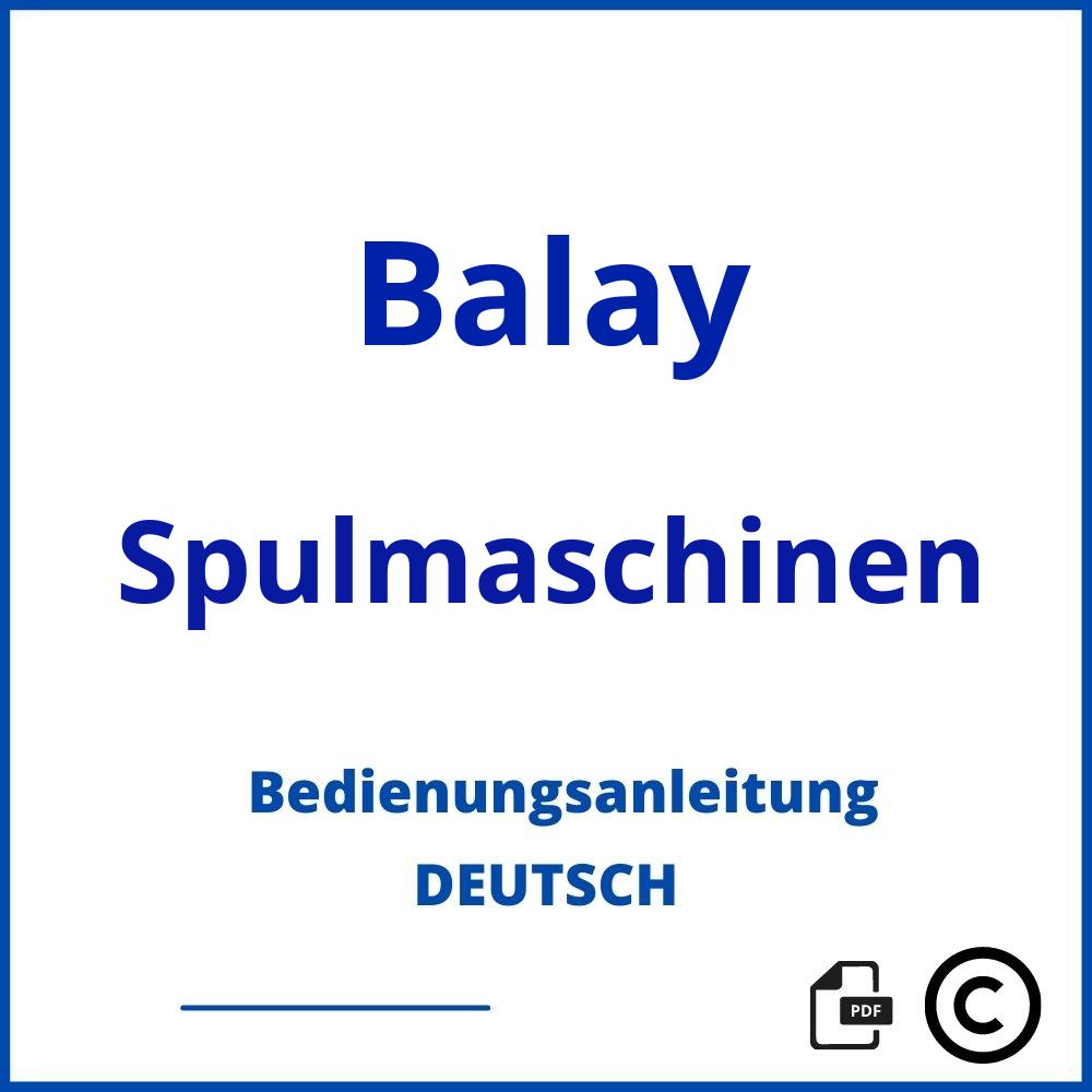 https://www.bedienungsanleitu.ng/spulmaschinen/balay;balay geschirrspüler;Balay;Spulmaschinen;balay-spulmaschinen;balay-spulmaschinen-pdf;https://bedienungsanleitungen-de.com/wp-content/uploads/balay-spulmaschinen-pdf.jpg;224;https://bedienungsanleitungen-de.com/balay-spulmaschinen-offnen/