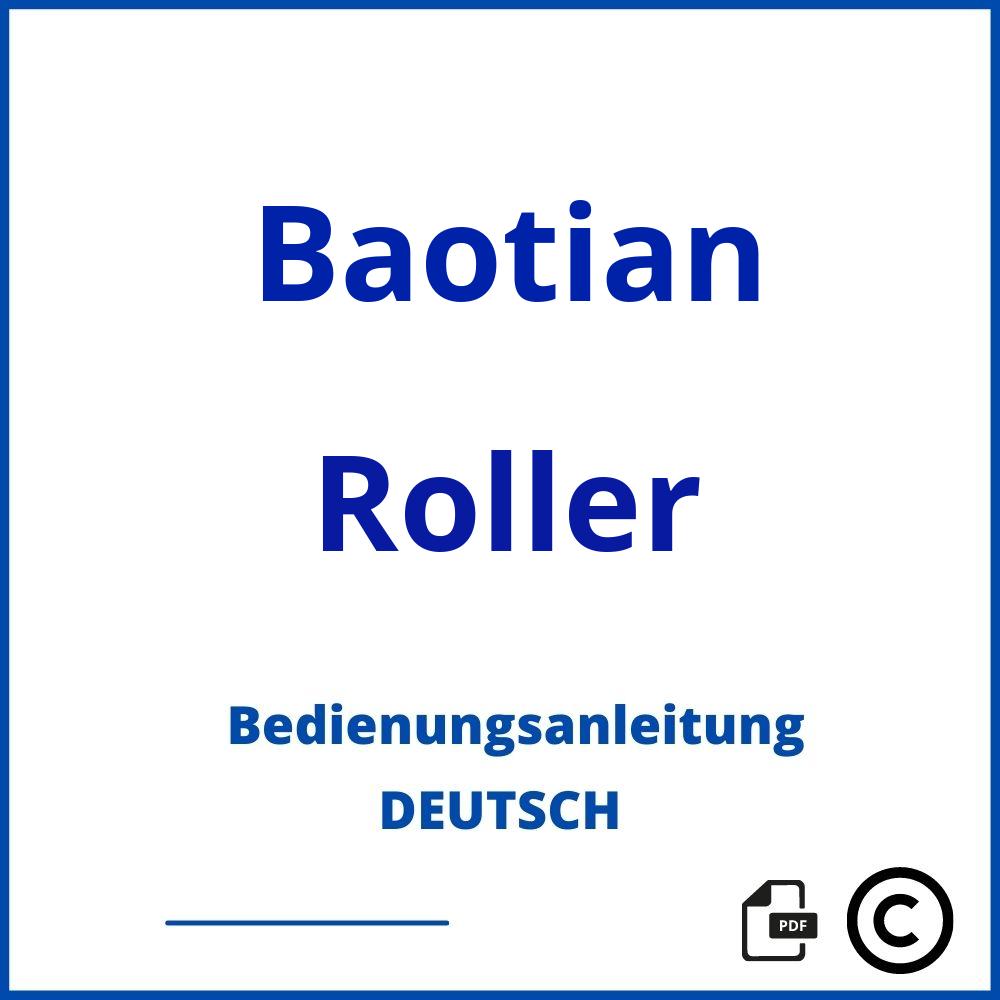 https://www.bedienungsanleitu.ng/roller/baotian;baotian roller;Baotian;Roller;baotian-roller;baotian-roller-pdf;https://bedienungsanleitungen-de.com/wp-content/uploads/baotian-roller-pdf.jpg;579;https://bedienungsanleitungen-de.com/baotian-roller-offnen/