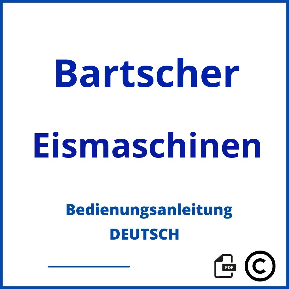 https://www.bedienungsanleitu.ng/eismaschinen/bartscher;bartscher eismaschine;Bartscher;Eismaschinen;bartscher-eismaschinen;bartscher-eismaschinen-pdf;https://bedienungsanleitungen-de.com/wp-content/uploads/bartscher-eismaschinen-pdf.jpg;768;https://bedienungsanleitungen-de.com/bartscher-eismaschinen-offnen/