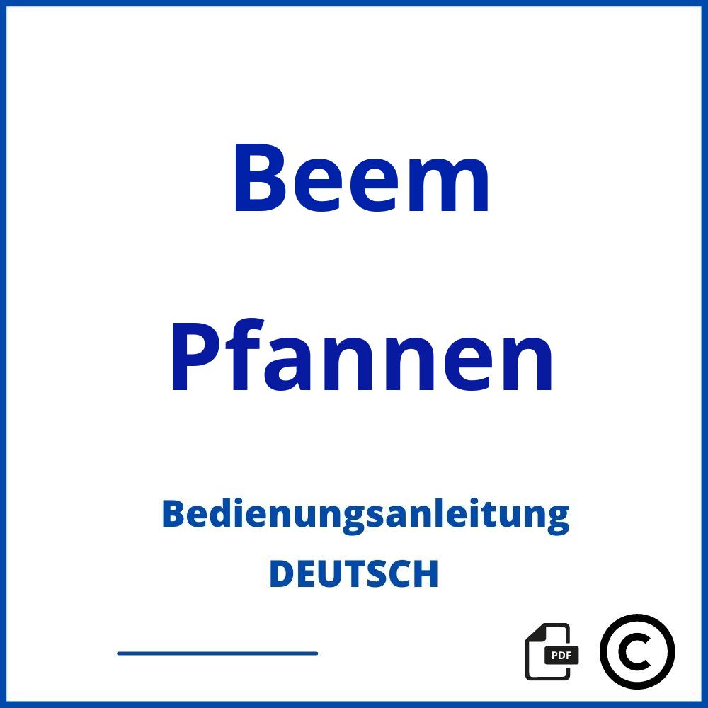 https://www.bedienungsanleitu.ng/pfannen/beem;beem pfannen;Beem;Pfannen;beem-pfannen;beem-pfannen-pdf;https://bedienungsanleitungen-de.com/wp-content/uploads/beem-pfannen-pdf.jpg;683;https://bedienungsanleitungen-de.com/beem-pfannen-offnen/