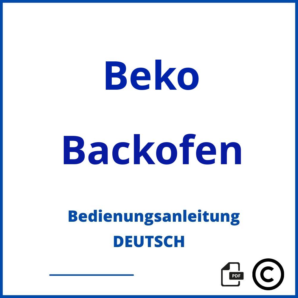 https://www.bedienungsanleitu.ng/backofen/beko;beko backofen symbole;Beko;Backofen;beko-backofen;beko-backofen-pdf;https://bedienungsanleitungen-de.com/wp-content/uploads/beko-backofen-pdf.jpg;772;https://bedienungsanleitungen-de.com/beko-backofen-offnen/