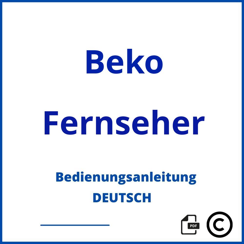 https://www.bedienungsanleitu.ng/fernseher/beko;beko fernseher;Beko;Fernseher;beko-fernseher;beko-fernseher-pdf;https://bedienungsanleitungen-de.com/wp-content/uploads/beko-fernseher-pdf.jpg;281;https://bedienungsanleitungen-de.com/beko-fernseher-offnen/