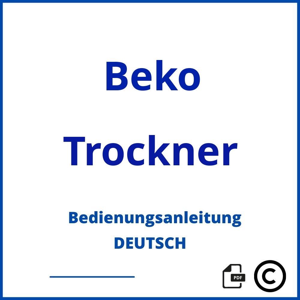 https://www.bedienungsanleitu.ng/trockner/beko;beko trockner bedienungsanleitung;Beko;Trockner;beko-trockner;beko-trockner-pdf;https://bedienungsanleitungen-de.com/wp-content/uploads/beko-trockner-pdf.jpg;814;https://bedienungsanleitungen-de.com/beko-trockner-offnen/