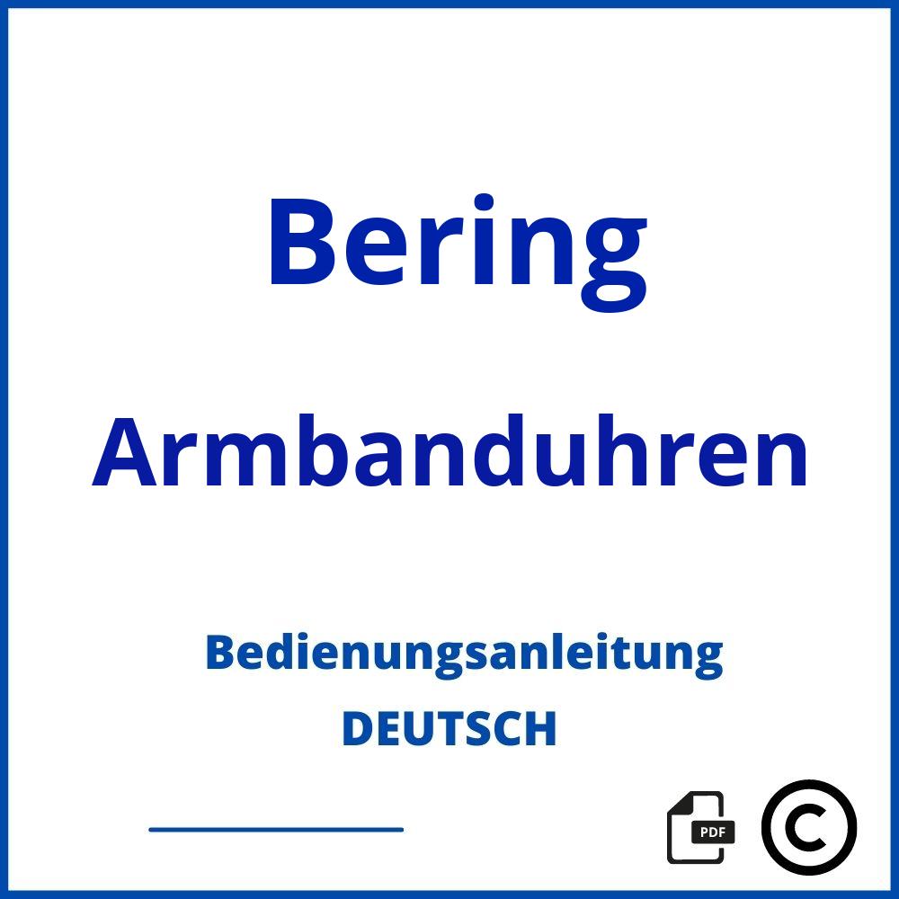 https://www.bedienungsanleitu.ng/armbanduhren/bering;bering funkuhr bedienungsanleitung;Bering;Armbanduhren;bering-armbanduhren;bering-armbanduhren-pdf;https://bedienungsanleitungen-de.com/wp-content/uploads/bering-armbanduhren-pdf.jpg;58;https://bedienungsanleitungen-de.com/bering-armbanduhren-offnen/