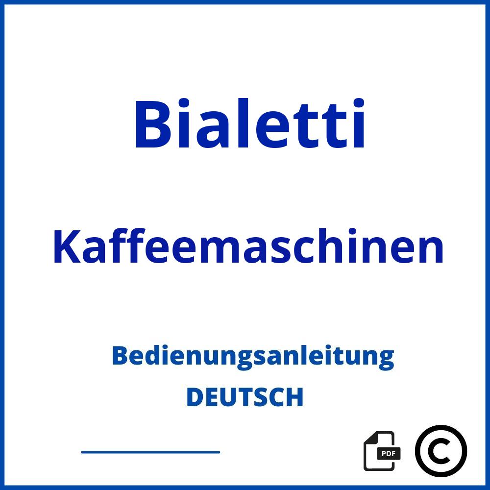 Bedienungsanleitung Bialetti Kaffeemaschinen Anleitung - Deutsch PDF