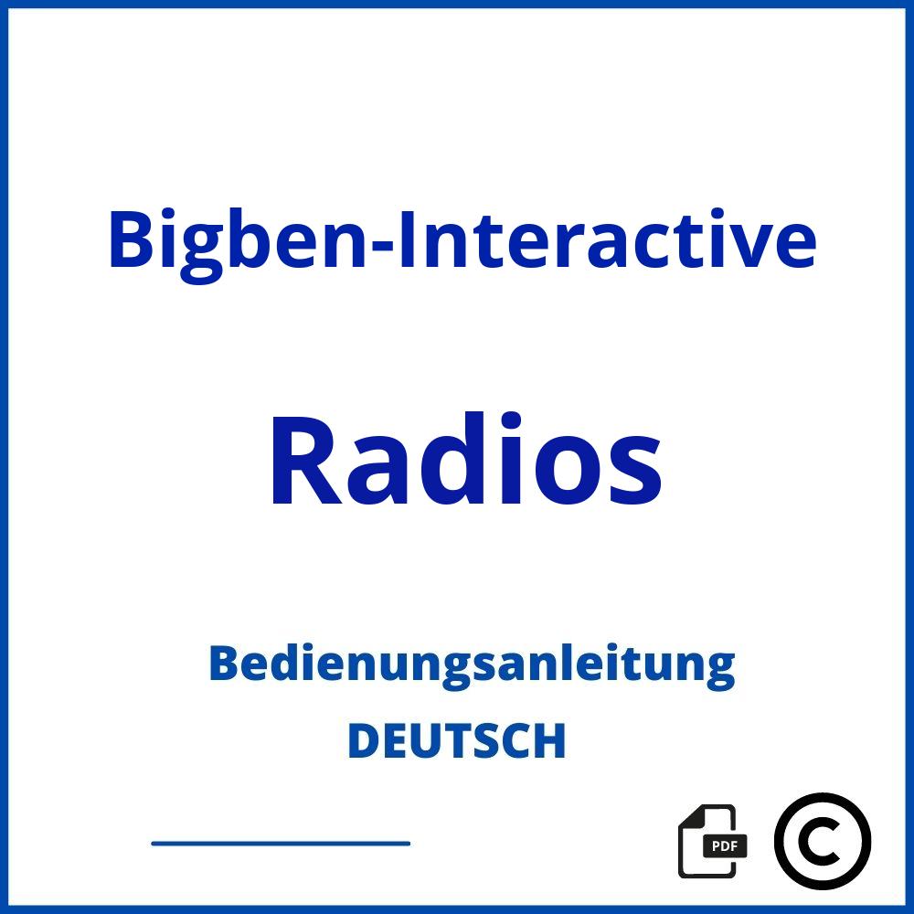 https://www.bedienungsanleitu.ng/radios/bigben-interactive;big ben interactive;Bigben-Interactive;Radios;bigben-interactive-radios;bigben-interactive-radios-pdf;https://bedienungsanleitungen-de.com/wp-content/uploads/bigben-interactive-radios-pdf.jpg;397;https://bedienungsanleitungen-de.com/bigben-interactive-radios-offnen/
