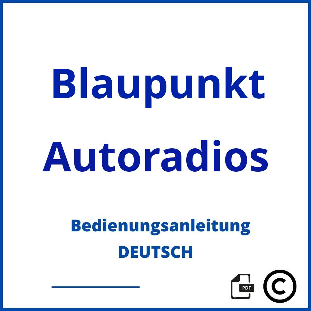 https://www.bedienungsanleitu.ng/autoradios/blaupunkt;blaupunkt autoradio;Blaupunkt;Autoradios;blaupunkt-autoradios;blaupunkt-autoradios-pdf;https://bedienungsanleitungen-de.com/wp-content/uploads/blaupunkt-autoradios-pdf.jpg;415;https://bedienungsanleitungen-de.com/blaupunkt-autoradios-offnen/