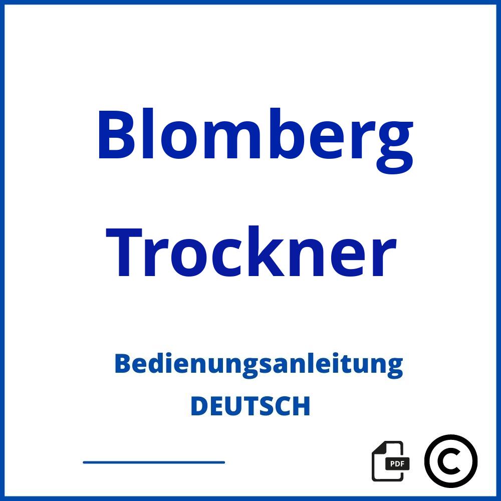 https://www.bedienungsanleitu.ng/trockner/blomberg;blomberg trockner;Blomberg;Trockner;blomberg-trockner;blomberg-trockner-pdf;https://bedienungsanleitungen-de.com/wp-content/uploads/blomberg-trockner-pdf.jpg;342;https://bedienungsanleitungen-de.com/blomberg-trockner-offnen/