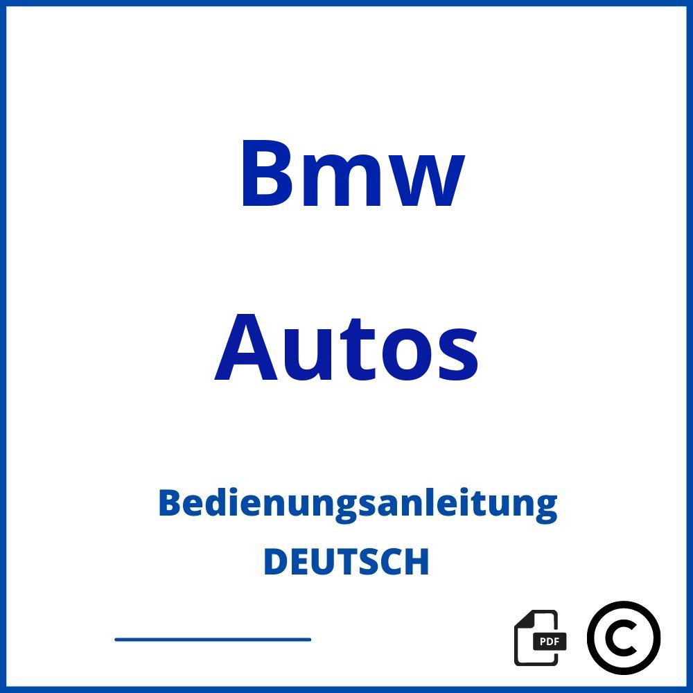 https://www.bedienungsanleitu.ng/autos/bmw;bmw betriebsanleitung download;Bmw;Autos;bmw-autos;bmw-autos-pdf;https://bedienungsanleitungen-de.com/wp-content/uploads/bmw-autos-pdf.jpg;999;https://bedienungsanleitungen-de.com/bmw-autos-offnen/