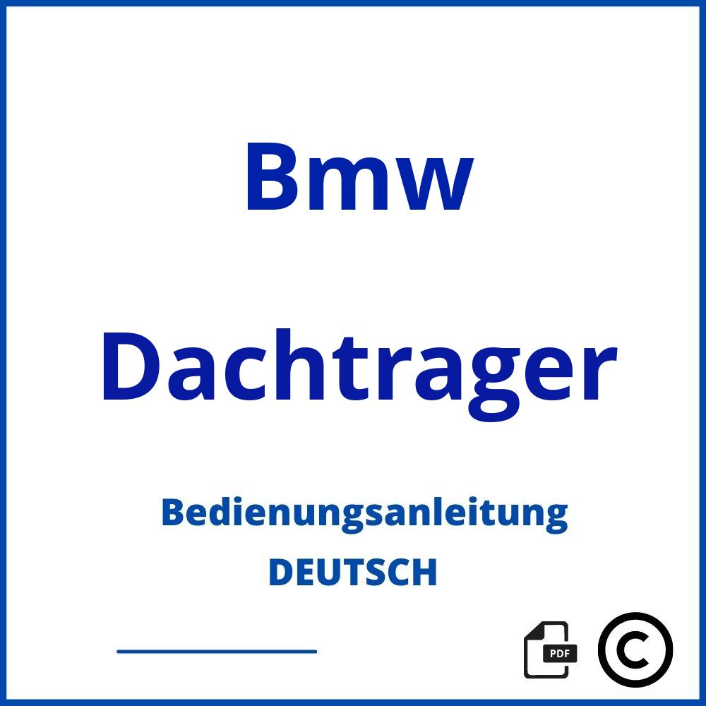 https://www.bedienungsanleitu.ng/dachtrager/bmw;bmw dachträger montageanleitung pdf;Bmw;Dachtrager;bmw-dachtrager;bmw-dachtrager-pdf;https://bedienungsanleitungen-de.com/wp-content/uploads/bmw-dachtrager-pdf.jpg;917;https://bedienungsanleitungen-de.com/bmw-dachtrager-offnen/