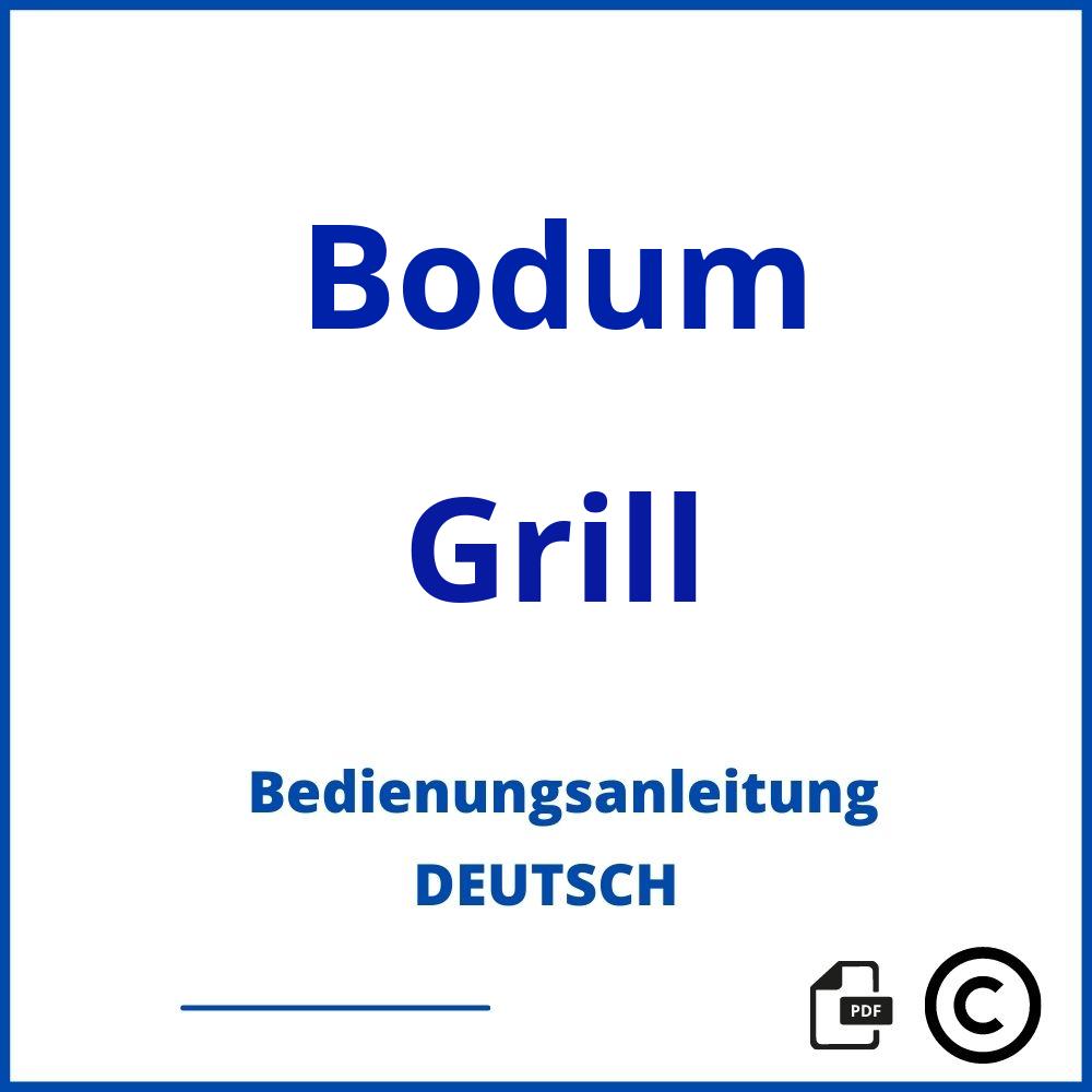 https://www.bedienungsanleitu.ng/grill/bodum;bodum grill;Bodum;Grill;bodum-grill;bodum-grill-pdf;https://bedienungsanleitungen-de.com/wp-content/uploads/bodum-grill-pdf.jpg;884;https://bedienungsanleitungen-de.com/bodum-grill-offnen/