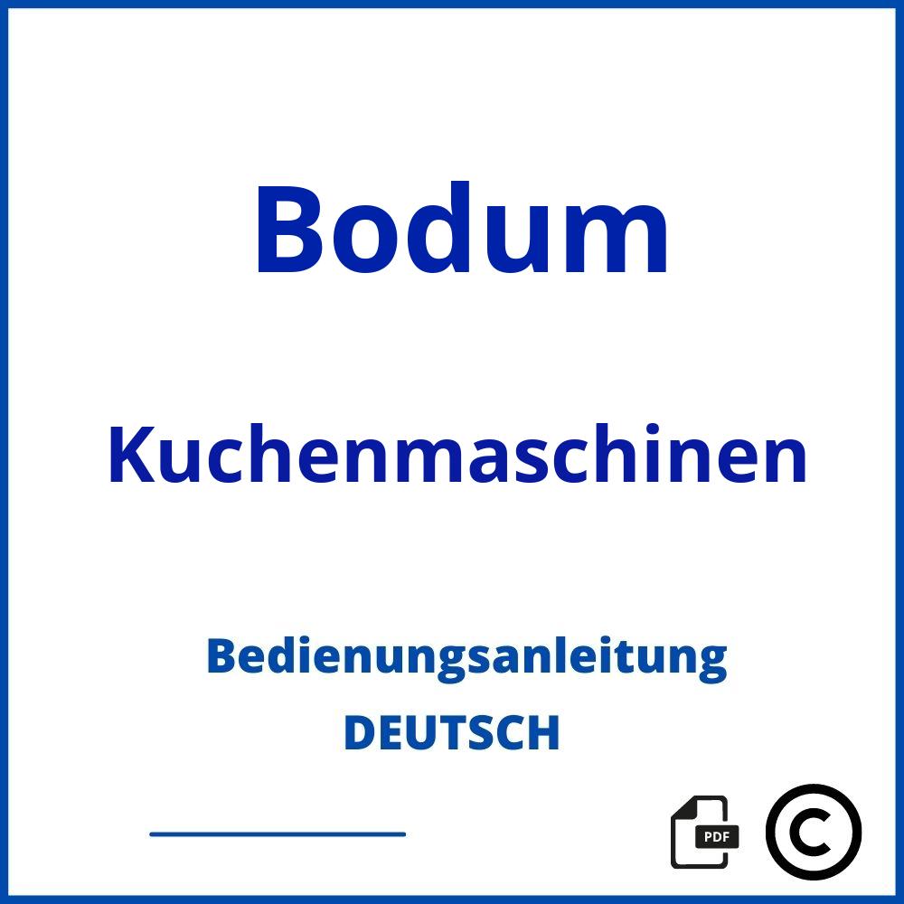 https://www.bedienungsanleitu.ng/kuchenmaschinen/bodum;bodum küchenmaschine;Bodum;Kuchenmaschinen;bodum-kuchenmaschinen;bodum-kuchenmaschinen-pdf;https://bedienungsanleitungen-de.com/wp-content/uploads/bodum-kuchenmaschinen-pdf.jpg;409;https://bedienungsanleitungen-de.com/bodum-kuchenmaschinen-offnen/