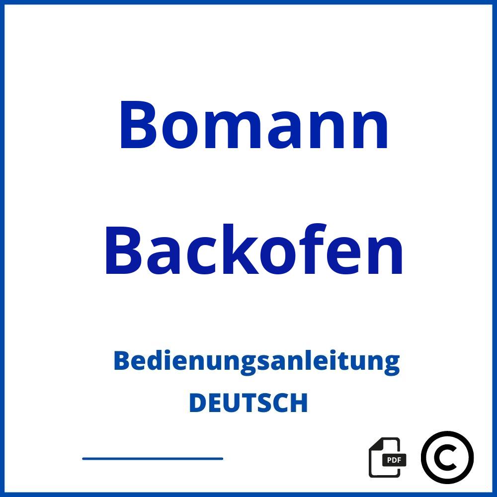 https://www.bedienungsanleitu.ng/backofen/bomann;bomann backofen;Bomann;Backofen;bomann-backofen;bomann-backofen-pdf;https://bedienungsanleitungen-de.com/wp-content/uploads/bomann-backofen-pdf.jpg;957;https://bedienungsanleitungen-de.com/bomann-backofen-offnen/