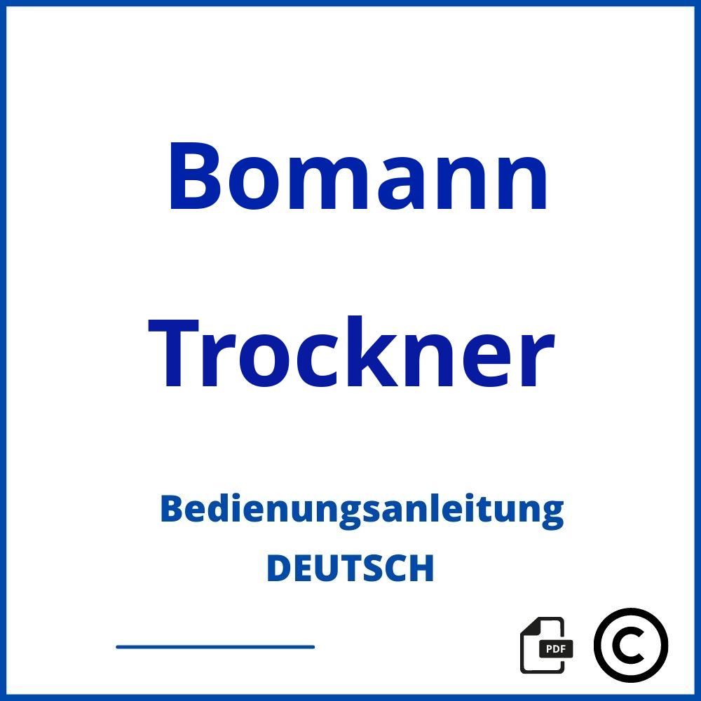 https://www.bedienungsanleitu.ng/trockner/bomann;bomann trockner;Bomann;Trockner;bomann-trockner;bomann-trockner-pdf;https://bedienungsanleitungen-de.com/wp-content/uploads/bomann-trockner-pdf.jpg;447;https://bedienungsanleitungen-de.com/bomann-trockner-offnen/