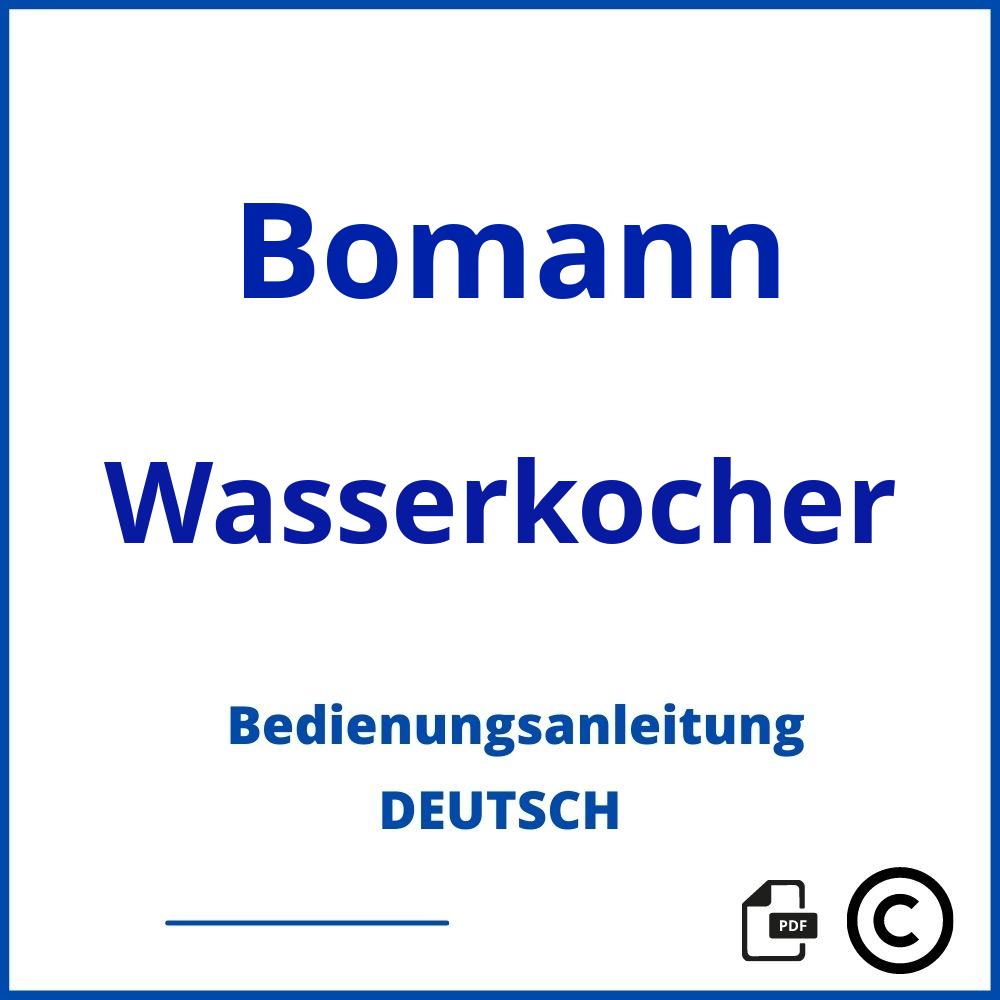 https://www.bedienungsanleitu.ng/wasserkocher/bomann;bomann wasserkocher;Bomann;Wasserkocher;bomann-wasserkocher;bomann-wasserkocher-pdf;https://bedienungsanleitungen-de.com/wp-content/uploads/bomann-wasserkocher-pdf.jpg;979;https://bedienungsanleitungen-de.com/bomann-wasserkocher-offnen/