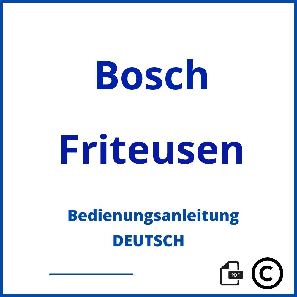 https://www.bedienungsanleitu.ng/friteusen/bosch;bosch fritteuse;Bosch;Friteusen;bosch-friteusen;bosch-friteusen-pdf;https://bedienungsanleitungen-de.com/wp-content/uploads/bosch-friteusen-pdf.jpg;333;https://bedienungsanleitungen-de.com/bosch-friteusen-offnen/