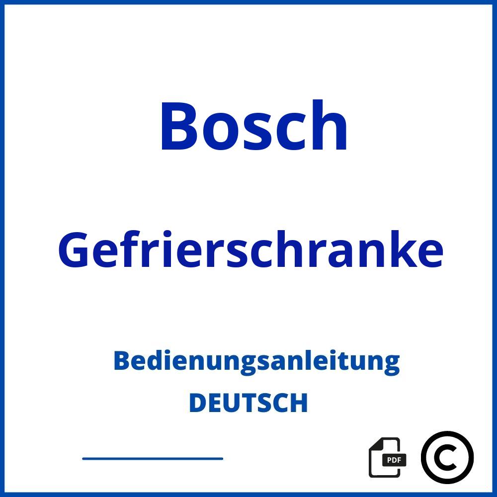 https://www.bedienungsanleitu.ng/gefrierschranke/bosch;bosch gefrierschrank bedienungsanleitung;Bosch;Gefrierschranke;bosch-gefrierschranke;bosch-gefrierschranke-pdf;https://bedienungsanleitungen-de.com/wp-content/uploads/bosch-gefrierschranke-pdf.jpg;229;https://bedienungsanleitungen-de.com/bosch-gefrierschranke-offnen/