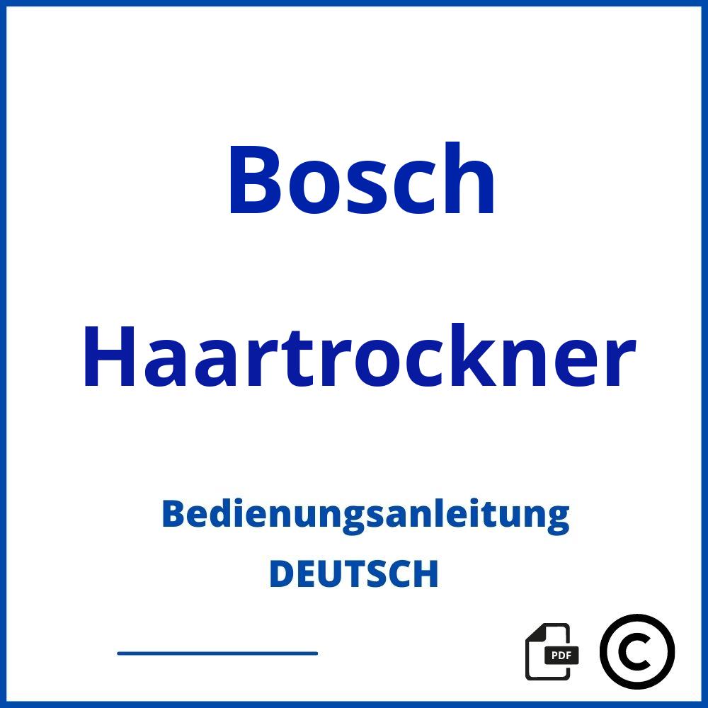 https://www.bedienungsanleitu.ng/haartrockner/bosch;bosch föhn;Bosch;Haartrockner;bosch-haartrockner;bosch-haartrockner-pdf;https://bedienungsanleitungen-de.com/wp-content/uploads/bosch-haartrockner-pdf.jpg;886;https://bedienungsanleitungen-de.com/bosch-haartrockner-offnen/