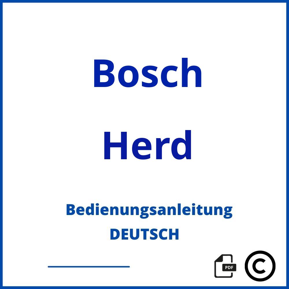 https://www.bedienungsanleitu.ng/herd/bosch;bosch herd bedienungsanleitung;Bosch;Herd;bosch-herd;bosch-herd-pdf;https://bedienungsanleitungen-de.com/wp-content/uploads/bosch-herd-pdf.jpg;201;https://bedienungsanleitungen-de.com/bosch-herd-offnen/