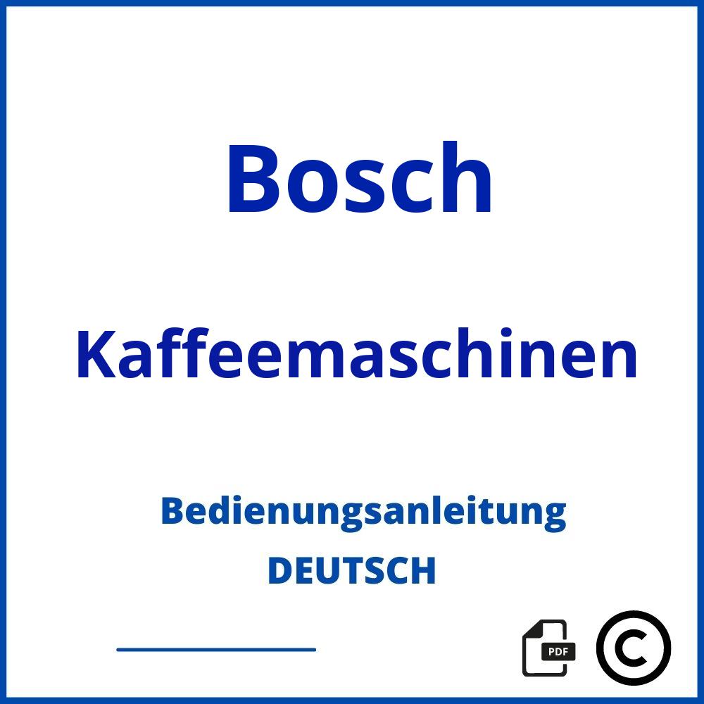 https://www.bedienungsanleitu.ng/kaffeemaschinen/bosch;bosch ctes32 bedienungsanleitung;Bosch;Kaffeemaschinen;bosch-kaffeemaschinen;bosch-kaffeemaschinen-pdf;https://bedienungsanleitungen-de.com/wp-content/uploads/bosch-kaffeemaschinen-pdf.jpg;215;https://bedienungsanleitungen-de.com/bosch-kaffeemaschinen-offnen/