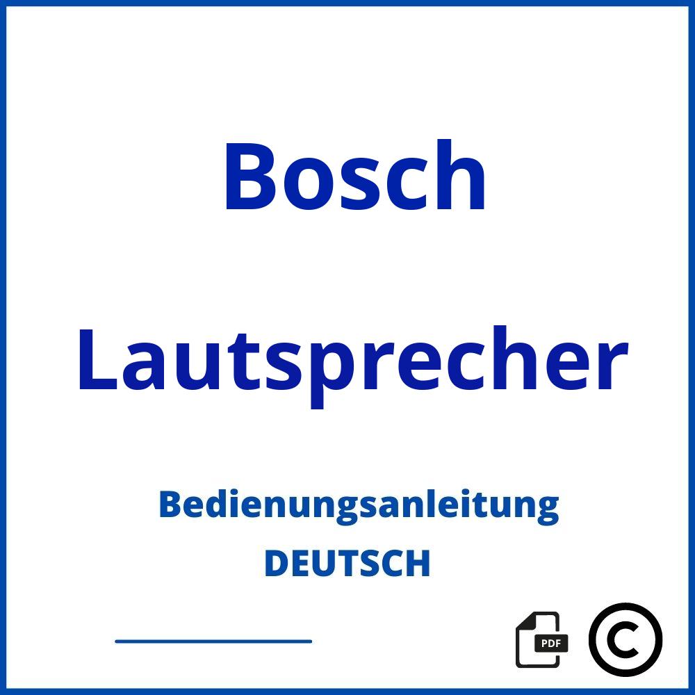 https://www.bedienungsanleitu.ng/lautsprecher/bosch;bosch lautsprecher;Bosch;Lautsprecher;bosch-lautsprecher;bosch-lautsprecher-pdf;https://bedienungsanleitungen-de.com/wp-content/uploads/bosch-lautsprecher-pdf.jpg;792;https://bedienungsanleitungen-de.com/bosch-lautsprecher-offnen/