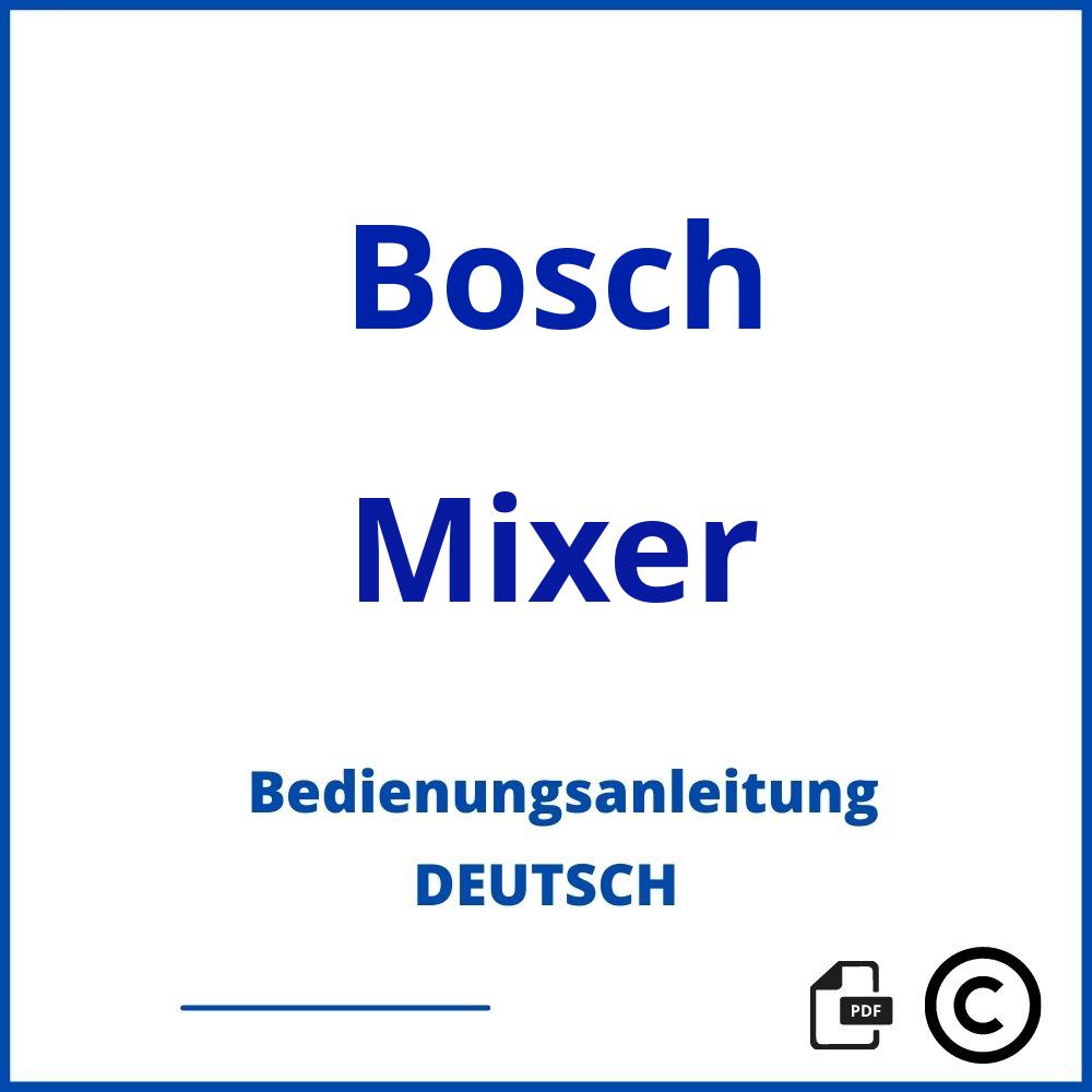 https://www.bedienungsanleitu.ng/mixer/bosch;mixer bosch;Bosch;Mixer;bosch-mixer;bosch-mixer-pdf;https://bedienungsanleitungen-de.com/wp-content/uploads/bosch-mixer-pdf.jpg;620;https://bedienungsanleitungen-de.com/bosch-mixer-offnen/